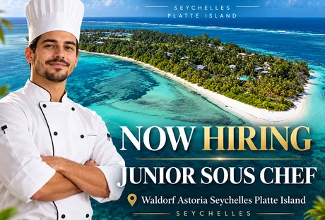 Junior Sous Chef Jobs in Seychelles | Waldorf Astoria Platte Island