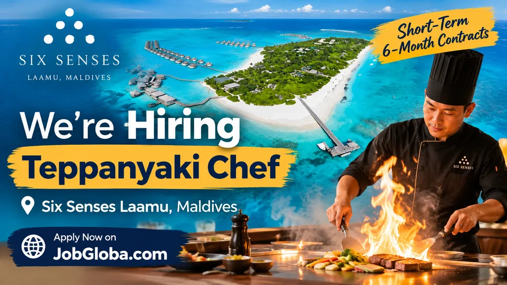 Teppanyaki Chef – Six Senses Laamu, Maldives  6-Month Contract